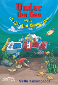 Under the Sea with Googol and Googolplex by Nelly Kazenbroot, 9781551433660