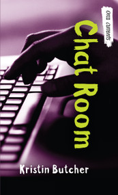 Chat Room by Kristin Butcher, 9781551434858