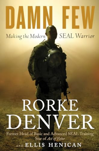 Damn Few (Making the Modern SEAL Warrior) - 9781401324797 by Rorke Denver, Ellis Henican, 9781401324797