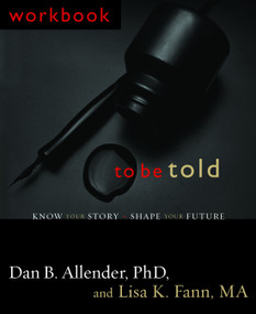 To Be Told (Know Your Story, Shape Your Future) by Dan B. Allender, 9781578569496