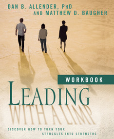 Leading with a Limp Workbook (Discover How to Turn Your Struggles into Strengths) by Dan B. Allender, Matthew D. Baugher, 9781578569533