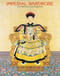 Imperial Wardrobe by Gary Dickinson, Linda Wrigglesworth, 9781580081887