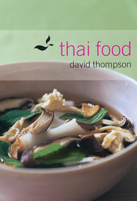 Thai Food ([A Cookbook]) by David Thompson, 9781580084628