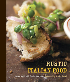Rustic Italian Food ([A Cookbook]) by Marc Vetri, David Joachim, 9781580085892