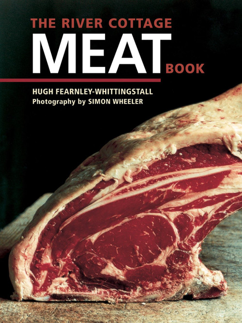 The River Cottage Meat Book ([A Cookbook]) by Hugh Fearnley-Whittingstall, Simon Wheeler, 9781580088435