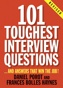 101 Toughest Interview Questions (And Answers That Win the Job!) by Daniel Porot, Frances Bolles Haynes, 9781580088497