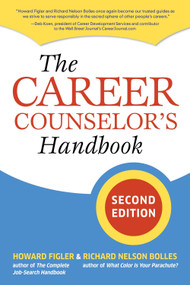 The Career Counselor's Handbook, Second Edition by Howard Figler, Richard N. Bolles, 9781580088701