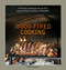 Wood-Fired Cooking (Techniques and Recipes for the Grill, Backyard Oven, Fireplace, and Campfire [A Cookbook]) by Mary Karlin, 9781580089456