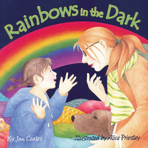 Rainbows in the Dark by Jan L. Coates, Alice Priestley, 9781896764955
