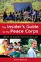 The Insider's Guide to the Peace Corps (What to Know Before You Go) by Dillon Banerjee, 9781580089708