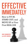 Effective Immediately (How to Fit In, Stand Out, and Move Up at Your First Real Job) by Emily Bennington, Skip Lineberg, 9781580089999