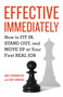 Effective Immediately (How to Fit In, Stand Out, and Move Up at Your First Real Job) by Emily Bennington, Skip Lineberg, 9781580089999
