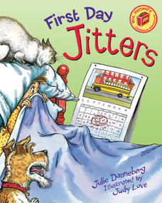 First Day Jitters by Julie Danneberg, Judy Love, 9781580890540