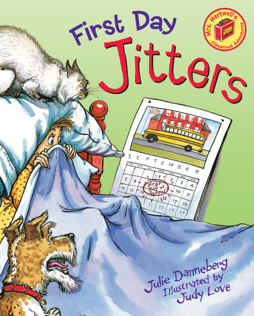 First Day Jitters by Julie Danneberg, Judy Love, 9781580890540