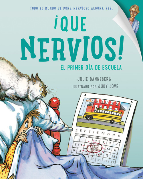 Que nervios! El primer dia de escuela (Spanish Edition) by Julie Danneberg, Judy Love, 9781580891264