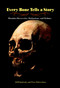 Every Bone Tells a Story (Hominin Discoveries, Deductions, and Debates) by Jill Rubalcaba, Peter Robertshaw, 9781580891646