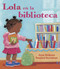 Lola en la biblioteca by Anna McQuinn, Rosalind Beardshaw, 9781580892148