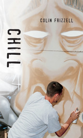 Chill - 9781551435077 by Colin Frizzell, 9781551435077