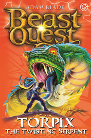 Beast Quest: 54: Torpix the Twisting Serpent by Adam Blade, 9781408313213