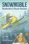 Snowmobile (Bombardier's Dream Machine) by Jules Older, Michael Lauritano, 9781580893343