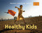Healthy Kids by Maya Ajmera, Victoria Dunning, Cynthia Pon, Melinda French Gates, 9781580894364