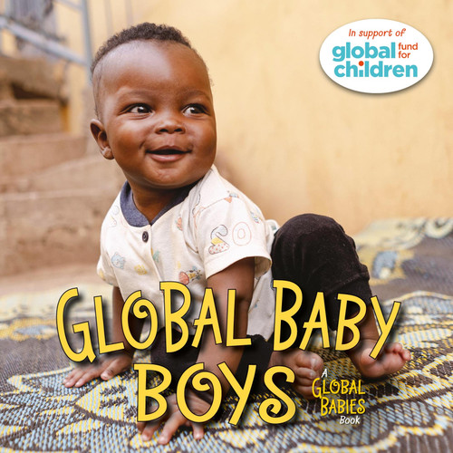Global Baby Boys by The Global Fund for Children, 9781580894401