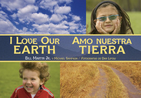 I Love Our Earth / Amo nuestra Tierra (Spanish Bilingual Edition) by Bill Martin Jr., Michael Sampson, Dan Lipow, 9781580895576