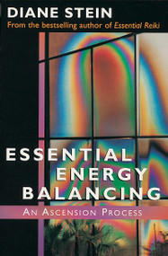 Essential Energy Balancing (An Ascension Process) by Diane Stein, 9781580910286