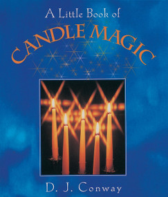 A Little Book of Candle Magic by D.J. Conway, 9781580910439