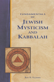 Fundamentals of Jewish Mysticism and Kabbalah by Ron Feldman, 9781580910491