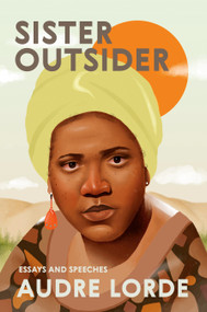 Sister Outsider (Essays and Speeches) by Audre Lorde, Cheryl Clarke, 9781580911863