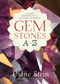 Gemstones A to Z (A Handy Reference to Healing Crystals) by Diane Stein, 9781580911870