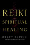 Reiki for Spiritual Healing by Brett Bevell, 9781580911948