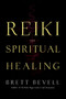 Reiki for Spiritual Healing by Brett Bevell, 9781580911948