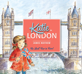 Katie In London by James Mayhew, 9781408331934