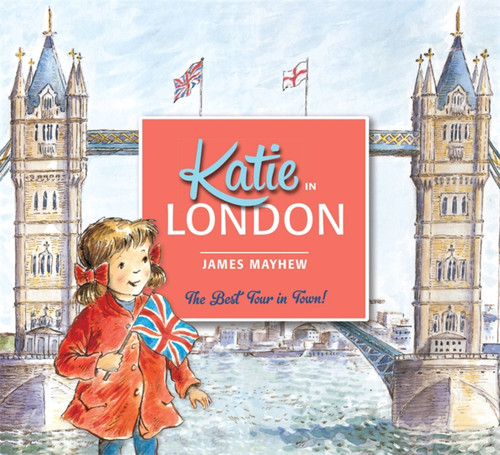 Katie In London by James Mayhew, 9781408331934