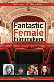 Fantastic Female Filmmakers by Suzanne Simoni, 9781897187364