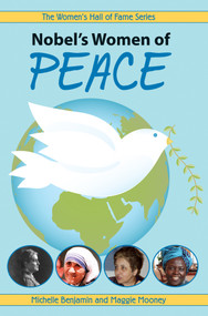 Nobel's Women of Peace by Michelle Benjamin, Maggie Mooney, 9781897187388