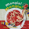 Mangia! Mangia! by Amy Wilson Sanger, Amy Wilson Sanger, 9781582461441