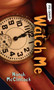 Watch Me - 9781554690398 by Norah McClintock, 9781554690398
