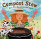 Compost Stew (An A to Z Recipe for the Earth) - 9781582463162 by Mary McKenna Siddals, Ashley Wolff, 9781582463162