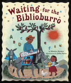 Waiting for the Biblioburro by Monica Brown, John Parra, 9781582463537
