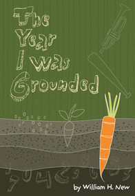 The Year I was Grounded by William New, 9781896580357