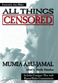 All Things Censored by Mumia Abu-Jamal, Noelle Hanrahan, Alice Walker, 9781583220221