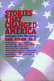 Stories that Changed America (Muckrakers of the 20th Century) by Carl Jensen, Hugh Downs, 9781583220276