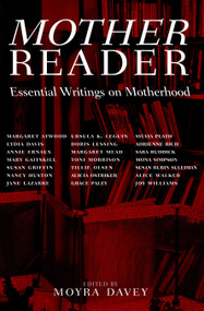 Mother Reader (Essential Writings on Motherhood) by Moyra Davey, 9781583220726
