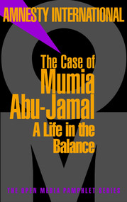 The Case of Mumia Abu-Jamal (A Life in the Balance) by Amnesty International, 9781583220818