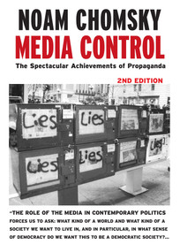Media Control (The Spectacular Achievements of Propaganda) by Noam Chomsky, 9781583225363