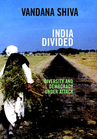 India Divided (Diversity and Democracy Under Attack) by Vandana Shiva, 9781583225400
