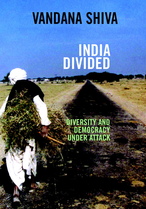 India Divided (Diversity and Democracy Under Attack) by Vandana Shiva, 9781583225400